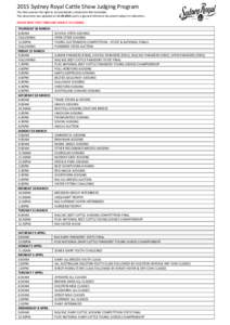 2015 Sydney Royal Cattle Show Judging Program The RAS reserves the right to amend details contained in this timetable. This document was updated on[removed]and is a general reference document subject to alteration. PL