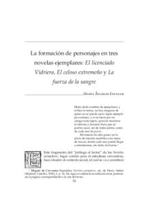 La formación de personajes en tres novelas ejemplares: "El licenciado Vidriera", "El celoso extremeño" y "La fuerza de la sangre"