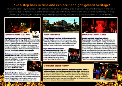 Take a step back in time and explore Bendigo’s golden heritage! The word ‘gold’ is synonymous with Bendigo, which has a history of being one of the richest producers of gold in the world. Today, Bendigo is a grand 