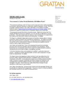 MEDIA RELEASE Thursday 22 April 2010 “Government’s Carbon Permit Handout a $20 Billion Waste” “The assistance package under the Government’s proposed carbon trading legislation for emissions intensive industrie