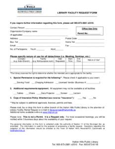 LIBRARY FACILITY REQUEST FORM ________________________________________________________________ If you require further information regarding this form, please call[removed]x2510. Contact Person: _____________________