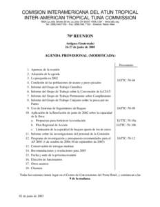 COMISION INTERAMERICANA DEL ATUN TROPICAL INTER-AMERICAN TROPICAL TUNA COMMISSION 8604 La Jolla Shores Drive, La Jolla CA, USA – www.iattc.org Tel: ( – Fax: ( – Director: Robin 