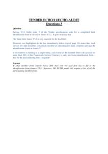 TENDER ECHO/11/ECHO-AUDIT Questions 3 Question Section[removed]bullet point 7 of the Tender specifications asks for a completed bank identification form as set out in Annex V5.2. It goes on to say that ‘the bank form Ann