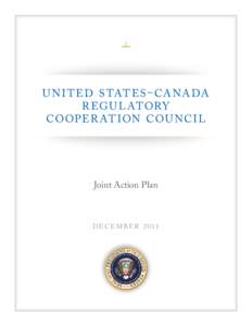 U N I T E D S TAT E S – CA NA DA R E GU L AT ORY CO OPER AT ION COU NC I L Joint Action Plan