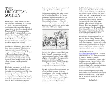 THE HISTORICAL SOCIETY The Schuyler County Historical Society Inc., organized at a meeting of 13 persons in 1960, is a private non-municipal