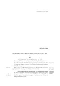 1 AS INTRODUCED IN LOK SABHA Bill No. 57 of[removed]THE WAREHOUSING CORPORATIONS (AMENDMENT) BILL, 2011