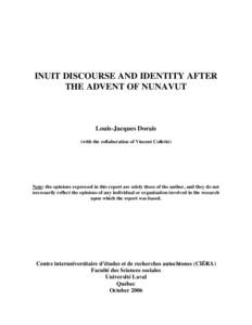 INUIT DISCOURSE AND IDENTITY AFTER THE ADVENT OF NUNAVUT Louis-Jacques Dorais (with the collaboration of Vincent Collette)