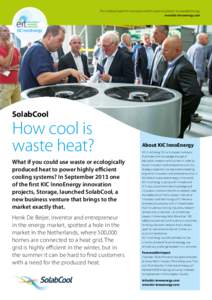 The Leading Engine for Innovation and Entrepreneurship in Sustainable Energy www.kic-innoenergy.com SolabCool  How cool is