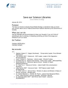 Save our Science Libraries Social Media Strategy January 28, 2014 Purpose: The Save our Science Libraries Social Media Strategy is intended to help you share