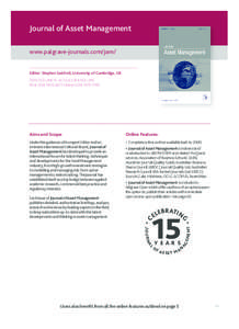 Journal of Asset Management www.palgrave-journals.com/jam/ Editor: Stephen Satchell, University of Cambridge, UK ȝțȜȟƿȜȠǦȡ Print ISSN: [removed]Online ISSN: 1479-179X