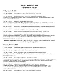 FAMILY WEEKEND 2012 SCHEDULE OF EVENTS Friday, October 5, 2012 7:30 AM – 5:00 PM  Academy Bookstore Open – Curtis Residence Hall, Lower Level