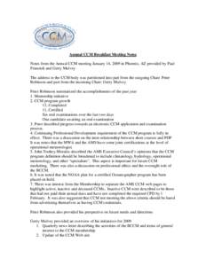 Annual CCM Breakfast Meeting Notes Notes from the Annual CCM meeting January 14, 2009 in Phoenix, AZ provided by Paul Fransioli and Gerry Mulvey The address to the CCM body was partitioned into part from the outgoing Cha