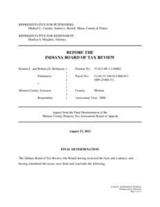 REPRESENTATIVE FOR PETITIONERS: Michael L. Carmin, Andrews, Harrell, Mann, Carmin & Parker REPRESENTATIVE FOR RESPONDENT: Marilyn S. Meighen, Attorney  BEFORE THE