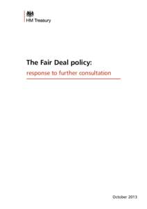 The Fair Deal policy: response to further consultation