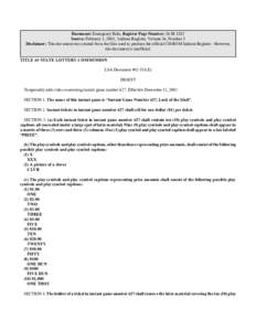 Document: Emergency Rule, Register Page Number: 26 IR 1582 Source: February 1, 2003, Indiana Register, Volume 26, Number 5 Disclaimer: This document was created from the files used to produce the official CD-ROM Indiana 