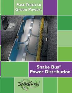 Snake Bus® Power Distribution ELECTRICAL CHARACTERISTICS Rated Current Rated Voltage Frequency Conditional Short Circuit Rating