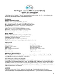 IEN Program Resource Advisory Council (IPRAC) October 11, 2011 Meeting Minutes (Approved December 13, 2011) The October 11, 2011 meeting of the IEN Program Resource Advisory Council was held in the Barbara Morgan Room of