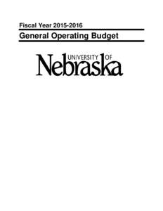 Fiscal YearGeneral Operating Budget University of Nebraska General Operating Budget