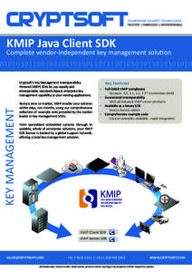 KMIP Java Client SDK  Complete vendor-independent key management solution 01010101100100101101001101110010101011010101010  KEY MANAGEMENT