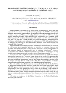 NEUTRON ACTIVATION ANALYSIS OF Ag, Co, Cr, Fe, Hg, Rb, Sb, Sc, Se, AND Zn CONTENTS IN BENIGN PROSTATIC HYPERTROPHIC TISSUE V. Zaichick1, S. Zaichick1,2 1