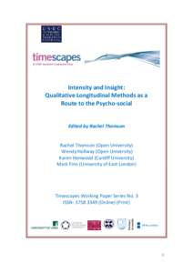 Intensity and Insight: Qualitative Longitudinal Methods as a Route to the Psycho-social Edited by Rachel Thomson