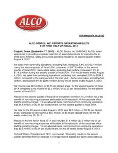 FOR IMMEDIATE RELEASE  ALCO STORES, INC. REPORTS OPERATING RESULTS FOR FIRST HALF OF FISCAL 2014 Coppell, Texas (September 17, [removed]ALCO Stores, Inc. (NASDAQ: ALCS), which specializes in providing a superior selectio