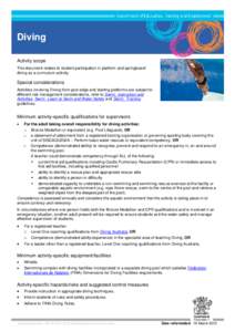 Diving Activity scope This document relates to student participation in platform and springboard diving as a curriculum activity.  Special considerations