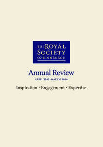 Annual Review April 2013 – March 2014 Inspiration • Engagement • Expertise  President’s Foreword