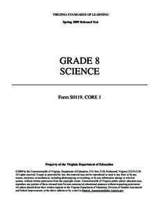 VIRGINIA STANDARDS OF LEARNING Spring 2009 Released Test GRADE 8 SCIENCE Form S0119, CORE 1