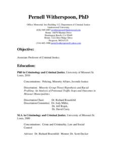 Pernell Witherspoon, PhD Office: Memorial Arts Building 112, Department of Criminal Justice Lindenwood University[removed]removed] Home: 16070 Mariner Drive Huntington Beach, CA 92649