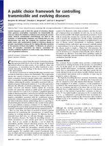 A public choice framework for controlling transmissible and evolving diseases Benjamin M. Althousea, Theodore C. Bergstromb, and Carl T. Bergstroma,1 a Department of Biology, University of Washington, Seattle, WA