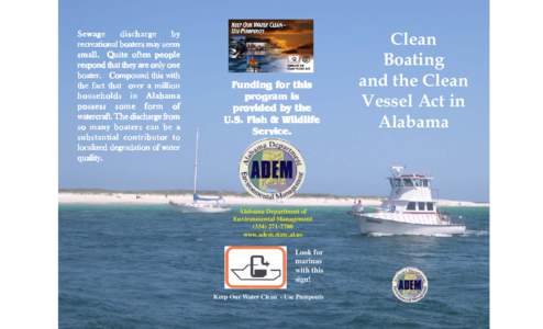 Sewage discharge by recreational boaters may seem small. Quite often people respond that they are only one
