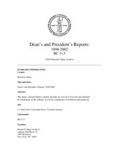 Dean’s and President’s Reports: [removed]BC 11.5 ©2010 Barnard College Archives  SUMMARY INFORMATION