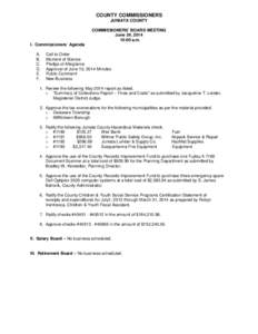 COUNTY COMMISSIONERS JUNIATA COUNTY COMMISSIONERS’ BOARD MEETING June 24, [removed]:00 a.m. I. Commissioners’ Agenda