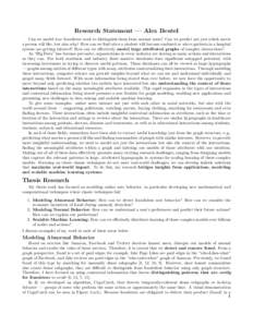 Research Statement — Alex Beutel Can we model how fraudsters work to distinguish them from normal users? Can we predict not just which movie a person will like, but also why? How can we find when a student will become 