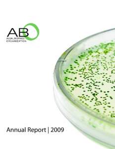 Annual Report | 200910  About the Algal Biomass Organization Founded in 2008, the Algal Biomass Organization (ABO) is a non-profit organization whose mission is to promote the development of viable commercial markets fo