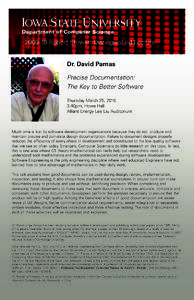 [removed]Robert Stewart Distinguished Lecture  Dr. David Parnas Precise Documentation: The Key to Better Software Thursday March 25, 2010