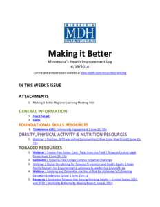 Making it Better Minnesota’s Health Improvement Log[removed]Current and archived issues available at www.health.state.mn.us/divs/oshii/log  IN THIS WEEK’S ISSUE