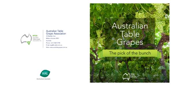 Australian Table Grape Association 33 Madden Ave Mildura Victoria 3500 Australia Phone: +