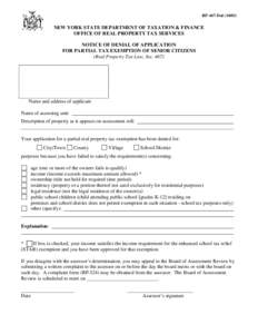 RP-467-Dnl[removed]NEW YORK STATE DEPARTMENT OF TAXATION & FINANCE OFFICE OF REAL PROPERTY TAX SERVICES NOTICE OF DENIAL OF APPLICATION FOR PARTIAL TAX EXEMPTION OF SENIOR CITIZENS