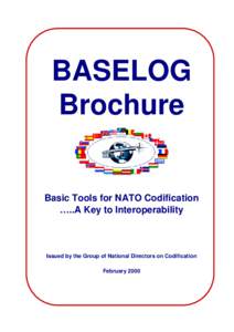 BASELOG Brochure Basic Tools for NATO Codification …..A Key to Interoperability