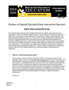 Education in the United States / 108th United States Congress / Individuals with Disabilities Education Act / Early childhood intervention / Free Appropriate Public Education / IDEA / Office of Special Education Programs / Elementary and Secondary Education Act / Maryland State Department of Education / Education / Special education / United States