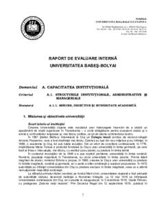 ROMÂNIA UNIVERSITATEA Babeş-Bolyai CLUJ-NAPOCA Str. Mihail Kogãlniceanu, nr. 1, Cluj-Napoca Tel*; ; ; Fax: 06 E-mail: 