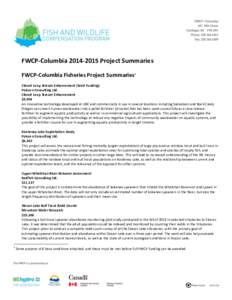 FWCP-Columbia[removed]Project Summaries FWCP-Columbia Fisheries Project Summaries1 Closed Loop Stream Enhancement (Seed Funding) Poisson Consulting Ltd. Closed Loop Stream Enhancement $4,998