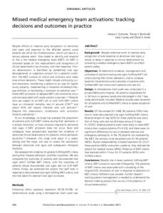 OR I G I N A L A R T I C L E S  Missed medical emergency team activations: tracking decisions and outcomes in practice Jessica L Guinane, Tracey K Bucknall, Judy Currey and Daryl A Jones