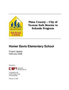 Pima County – City of Tucson Safe Routes to Schools Program Homer Davis Elementary School Project Update