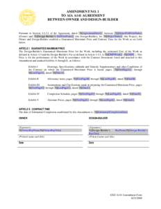 AMENDMENT NO. 1 TO AIA A141 AGREEMENT BETWEEN OWNER AND DESIGN-BUILDER Pursuant to Section[removed]of the Agreement, dated %[AgreementDate1] between %[OwnerFullFirmName] (Owner) and %[Design-Builder’s FullFirmName] (th