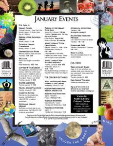 JANUARY EVENTS FOR ADULTS LIBRARY CLOSED Thursday, January 1: New Year’s Day Monday, January 19: Martin Luther King Jr.’s Birthday