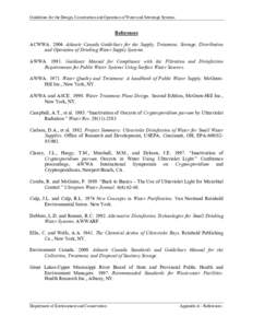 Guidelines for the Design, Construction and Operation of Water and Sewerage Systems  References ACWWA[removed]Atlantic Canada Guidelines for the Supply, Treatment, Storage, Distribution and Operation of Drinking Water Sup