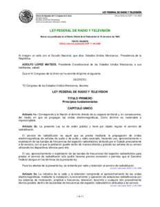 LEY FEDERAL DE RADIO Y TELEVISIÓN Cámara de Diputados del H. Congreso de la Unión Última Reforma DOFSecretaría General